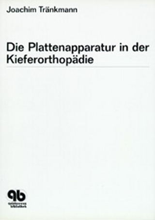 Die Plattenapparatur in der Kieferorthopädie