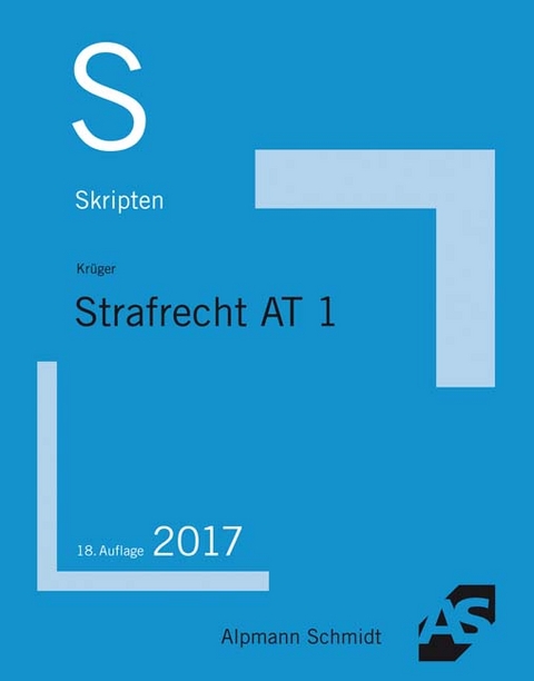 Skript Strafrecht AT 1 - Rolf Krüger