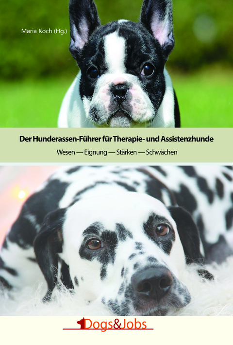 Der Hunderassen-F&uuml;hrer f&uuml;r Therapie- und Assistenzhunde - 