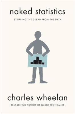 Naked Statistics - Charles Wheelan
