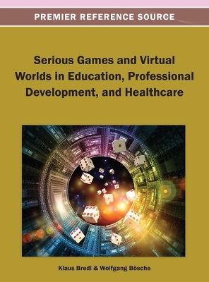 Serious Games and Virtual Worlds in Education, Professional Development, and Healthcare - 