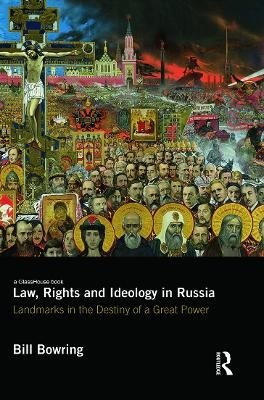 Law, Rights and Ideology in Russia