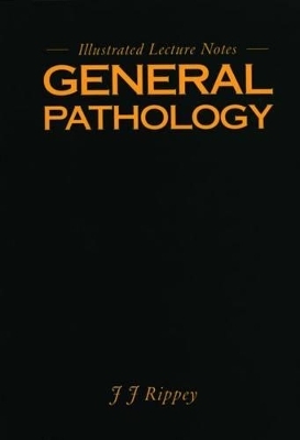 General Pathology - J. Rippey
