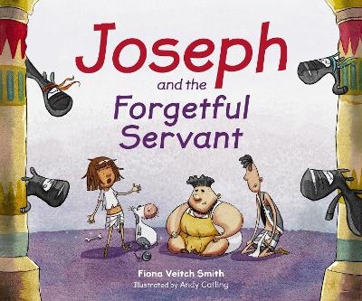 Joseph and the Forgetful Servant - Fiona Veitch Smith