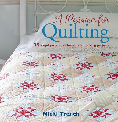 A Passion for Quilting - Nicki Trench