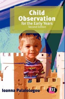 Child Observation for the Early Years - Ioanna Palaiologou