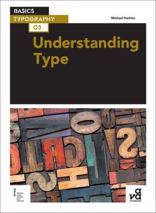 Basics Typography 03: Understanding Type