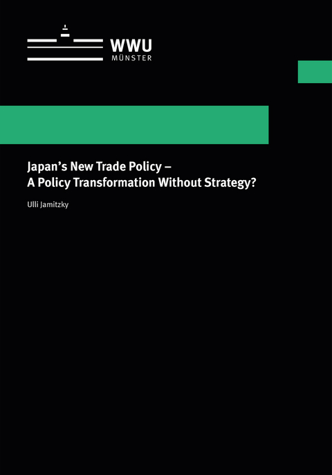 Japans New Trade Policy A Policy Transformation Without Strategy? - Ulli Jamitzky