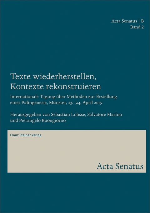 Texte wiederherstellen, Kontexte rekonstruieren - 
