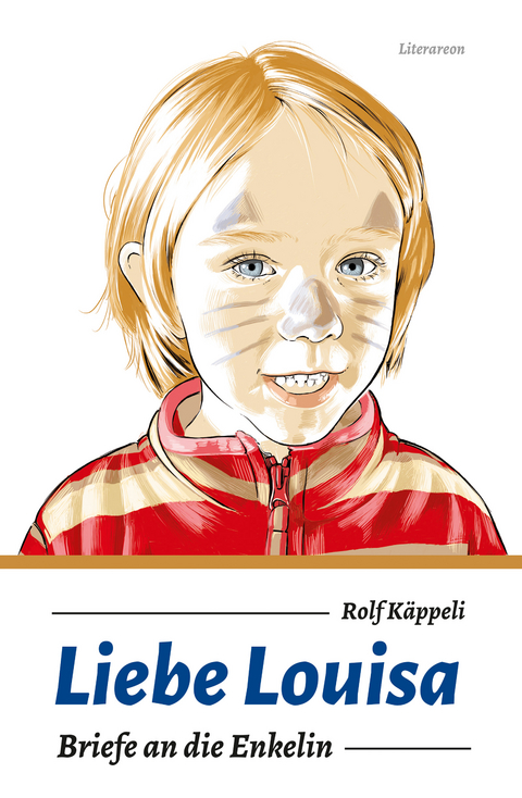 Liebe Louisa - Rolf K&auml;ppeli