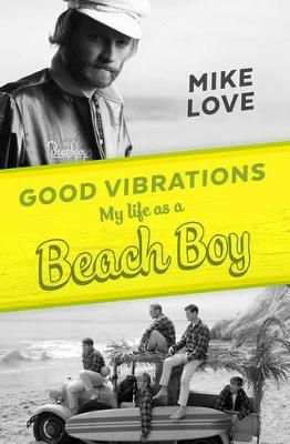 Good Vibrations - Mike Love