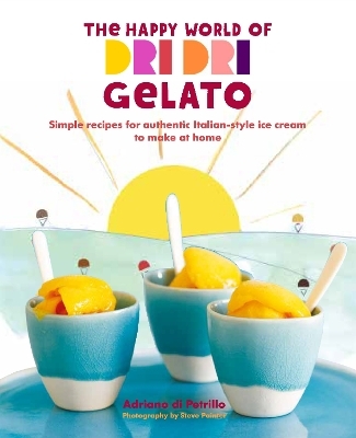 The Happy World of Dri Dri Gelato - Adriano di Petrillo