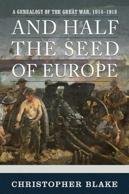 And Half the Seed of Europe - Christopher Blake