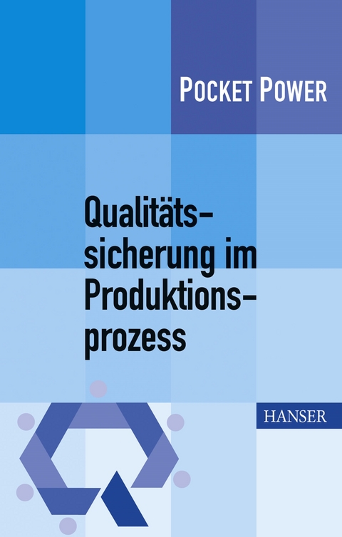 Qualit&auml;tssicherung im Produktionsprozess - Berndt Jung, Stefan Schwei&szlig;er, Johann Wappis