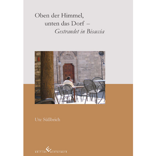 Oben der Himmel, unten das Dorf- Gestrandet in Bisaccia