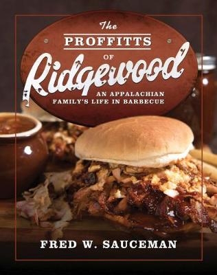 The Proffitts of Ridgewood - Fred W. Sauceman