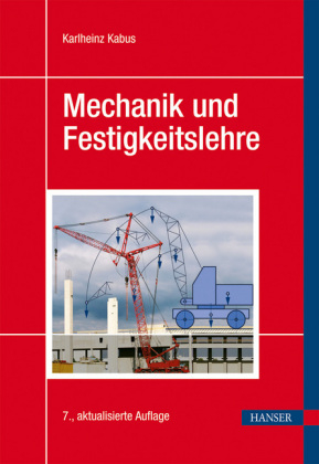Mechanik und Festigkeitslehre - Karlheinz Kabus