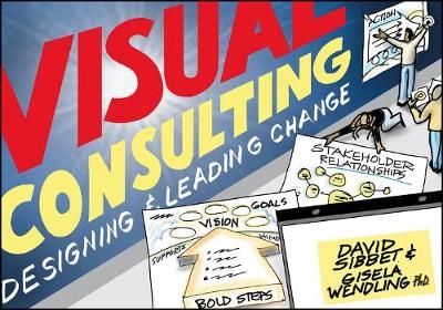 Visual Consulting - David Sibbet, Gisela Wendling