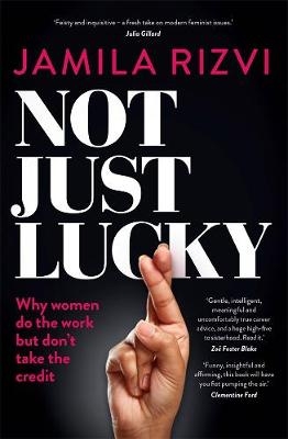 Not Just Lucky - Jamila Rizvi