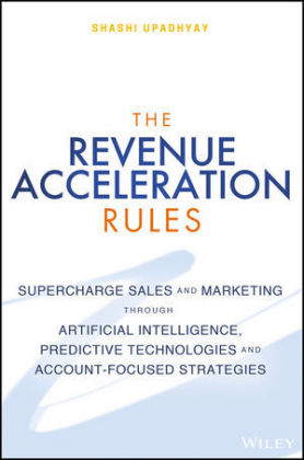 The Revenue Acceleration Rules - Shashi Upadhyay, Kent McCormick