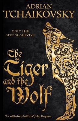 The Tiger and the Wolf - Adrian Tchaikovsky