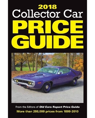 2018 Collector Car Price Guide -  Editors of Old Cars Report Price Guide