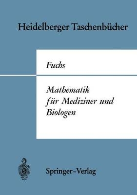 Mathematik Fur Mediziner Und Biologen. - G Fuchs