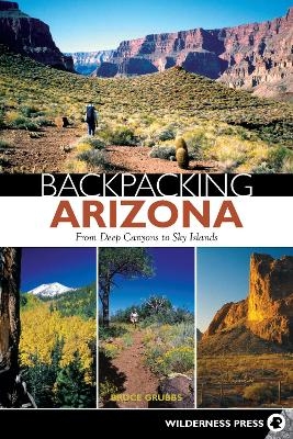 Backpacking Arizona - Bruce Grubbs