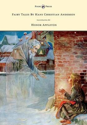 Fairy Tales By Hans Christian Andersen - Illustrated By Honor C. Appleton - Hans Christian Andersen