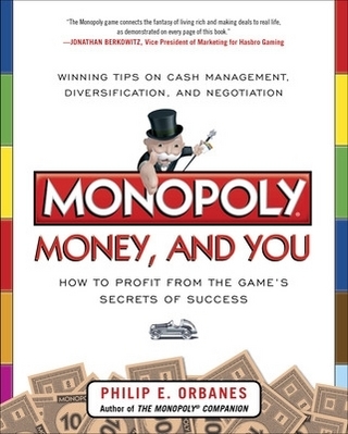 Monopoly, Money, and You: How to Profit from the Game’s Secrets of Success