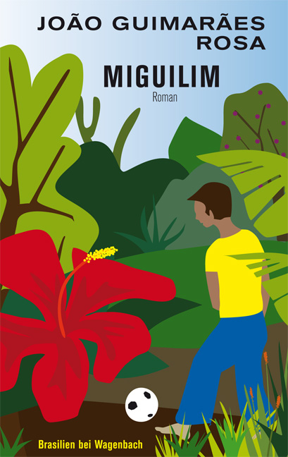 Miguilim - Jo&atilde;o Guimar&atilde;es Rosa