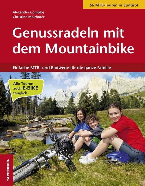 Genussradeln mit dem Mountainbike - Alexander Comploj, Christine Mairhofer