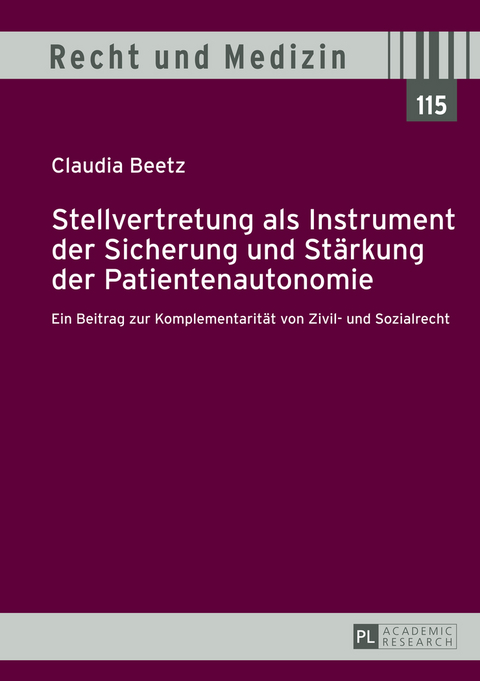 Stellvertretung als Instrument der Sicherung und Staerkung der Patientenautonomie - Claudia Beetz
