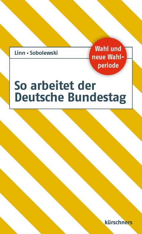 So arbeitet der Deutsche Bundestag - Susanne Linn, Frank Sobolewski