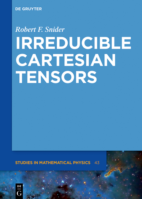 Irreducible Cartesian Tensors - Robert F. Snider