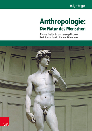 Anthropologie: Die Natur des Menschen