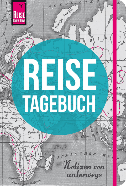 Reise Know-How Reisetagebuch - Notizen von unterwegs - Franziska Feldmann, Gunda Urban-Rump