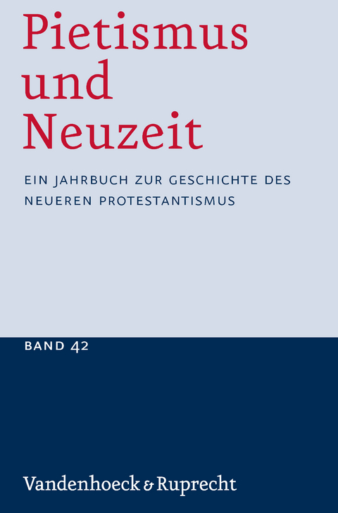 Pietismus und Neuzeit Band 42 &ndash; 2016 - 