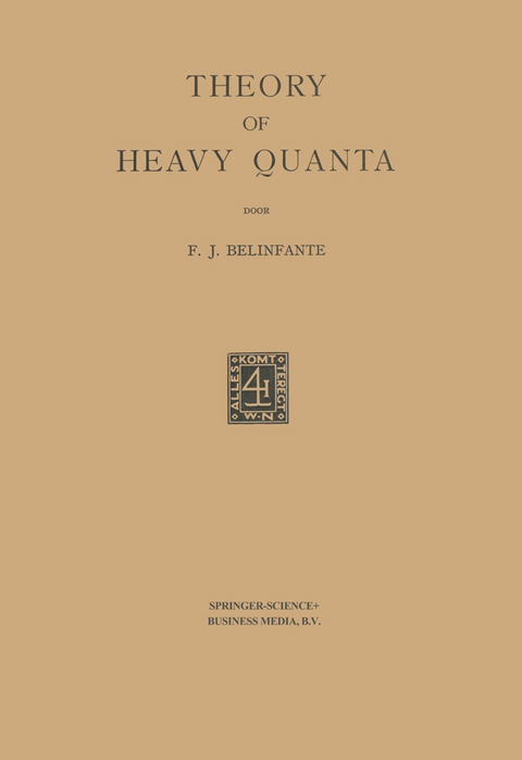 Theory of Heavy Quanta - F. J. Belinfante