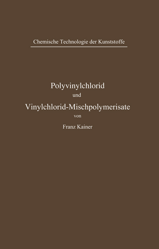 Polyvinylchlorid und Vinylchlorid-Mischpolymerisate