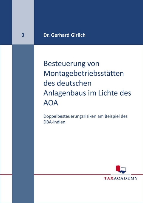 Besteuerung von Montagebetriebsst&auml;tten des deutschen Anlagenbaus im LIchte des AOA - Gerhard Prof. Dr. Girlich
