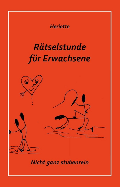 R&auml;tselstunde f&uuml;r Erwachsene -  Heriette