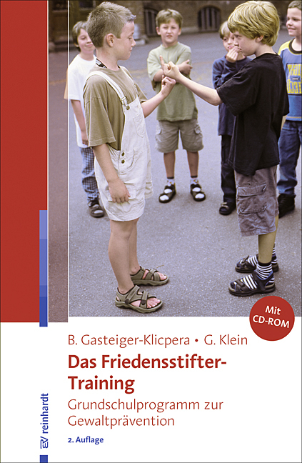 Das Friedensstifter-Training - Barbara Gasteiger-Klicpera, Gudrun Klein