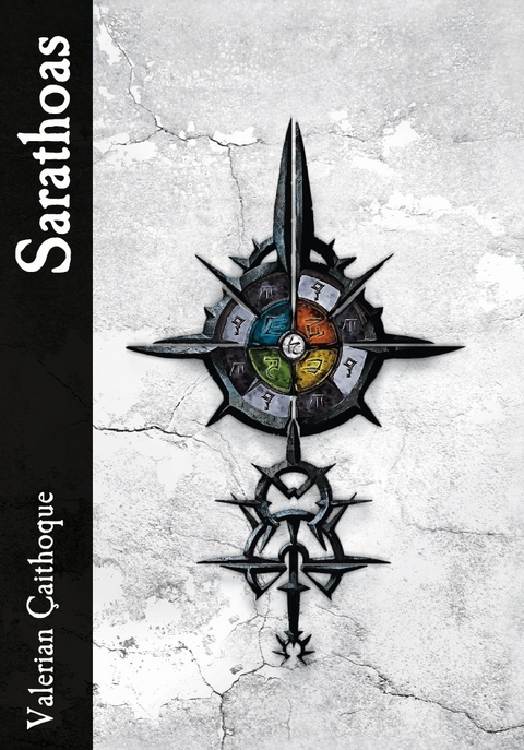 Sarathoas - Band 2 der Amizaras-Chronik - Valerian &Ccedil;aithoque