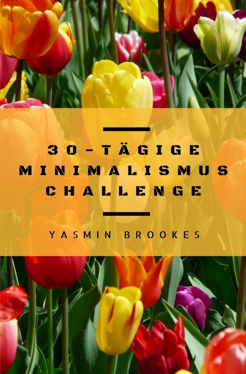 30-t&auml;gige Minimalismus Challenge - Yasmin Brookes