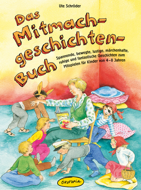 Das Mitmachgeschichten-Buch - Ute Schr&ouml;der