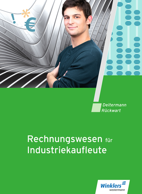 Industriekaufleute / Rechnungswesen f&uuml;r Industriekaufleute - Manfred Deitermann, Bj&ouml;rn Flader, Wolf-Dieter R&uuml;ckwart, Susanne Stobbe