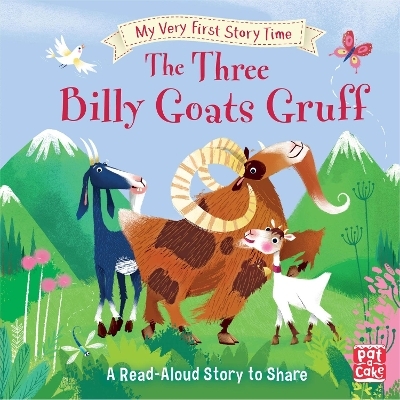My Very First Story Time: The Three Billy Goats Gruff -  Pat-a-Cake, Ronne Randall