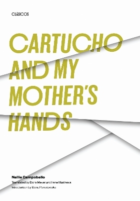 Cartucho and My Mother's Hands - Nellie Campobello