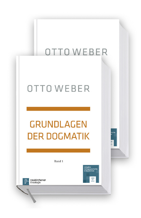 Grundlagen der Dogmatik (in zwei B&auml;nden) - Otto Weber